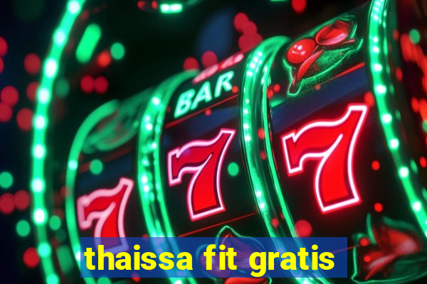 thaissa fit gratis